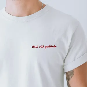 Start with gratitude Embroidered Unisex T-Shirt